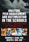 Maurice Elias, Elias Maurice, Joseph Zins, Joseph (University of Cincinnati Zins - Bullying, Peer Harassment, and Victimization in the Schools