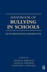 Shane R. Swearer Jimerson, Dorothy L. Espelage, Espelage Dorothy L., Shane R. Jimerson, Jimerson Shane R., Susan M. Swearer... - Handbook of Bullying in Schools
