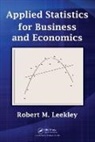 Robert M. Leekley, Leekley Robert M. - Applied Statistics for Business and Economics
