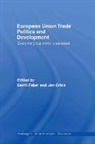 Gerrit Orbie Faber, Gerrit Faber, Faber Gerrit, Jan Orbie, Orbie Jan - European Union Trade Politics and Development