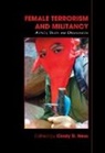 Cindy D. (John Jay College of Criminal Justi Ness, Cindy D. Ness, Ness Cindy D. - Female Terrorism and Militancy