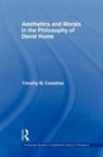 Timothy M Costelloe - Aesthetics and Morals in the Philosophy of David Hume