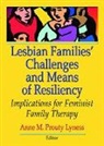 Anne M. Prouty Lyness, Anne M. Prouty Lyness, Prouty Lyness Anne M. - Lesbian Families'' Challenges and Means of Resiliency