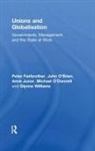 Peter Fairbrother, Peter (Rmit University Fairbrother, Fairbrother Peter, Anne Junor, Junor Anne, John O'Brien... - Unions and Globalisation