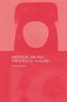 Andrea Whittaker - Abortion, Sin and the State in Thailand