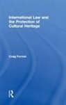 Craig Forrest, Forrest Craig - International Law and the Protection of Cultural Heritage