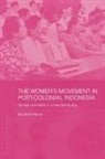 Elizabeth Martyn, Elizabeth Martyn, Martyn Elizabeth - Women''s Movement in Postcolonial Indonesia