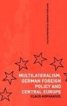 Claus Hofhansel, Hofhansel Claus - Multilateralism, German Foreign Policy and Central Europe