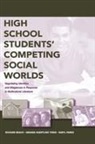 Richard Beach, Richard Thein Beach, Beach Richard, Daryl L Parks, Daryl L. Parks, Parks Daryl L.... - High School Students'' Competing Social Worlds