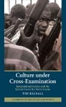 Tim Kelsall, Tim (University of California Kelsall, Kelsall Tim - Culture Under Cross-Examination