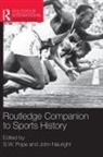 S. W. Nauright Pope, John Nauright, S W Pope, S. W. Pope, Pope S. W. - Routledge Companion to Sports History