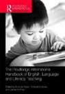 Dominic (Institute of Education Wyse, Dominic Andrews Wyse, Richard Andrews, Andrews Richard, James Hoffman, Hoffman James... - Routledge International Handbook of English, Language and Literacy