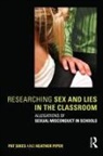 Heather Piper, Piper Heather, Pat Sikes, Pat (University of Sheffield Sikes, Sikes Pat - Researching Sex and Lies in the Classroom