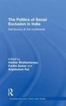 Harihar (University of Burdwan Bhattacharyya, Harihar Bhattacharyya, Angshuman Kar, Partha Sarkar - Politics of Social Exclusion in India