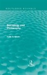 Emile Durkheim, Durkheim Emile - Sociology and Philosophy (Routledge Revivals)