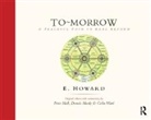 Sir Peter Hall, Sir Peter Hardy Hall, Dennis Hardy, Hardy Dennis, E. Howard, E. Hall Howard... - To-Morrow
