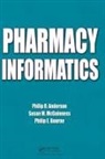 Philip O. Anderson, Philip O. Mcguinness Anderson, Anderson Philip O., Philip E. Bourne, Bourne Philip E., Susan M. McGuinness... - Pharmacy Informatics