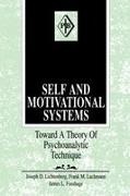 James L Fosshage, Fosshage James L., Frank M Lachmann, Lachmann Frank M., Lichtenberg, … - Self and Motivational Systems Towards a Theory of Psychoanalytic Technique