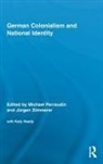 Michael Zimmerer Perraudin, Michael Perraudin, Perraudin Michael, Juergen Zimmerer, Zimmerer Juergen - German Colonialism and National Identity