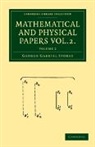 George Gabriel Stokes - Mathematical and Physical Papers