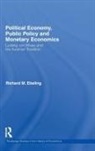 Richard M Ebeling, Richard M. Ebeling, Ebeling Richard M. - Political Economy, Public Policy and Monetary Economics