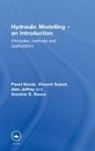 Vincent Guinot, Guinot Vincent, Alan Jeffrey, Jeffrey Alan, Pavel Novak, Pavel (Formerly At University of Newcastle- Novak... - Hydraulic Modelling: An Introduction