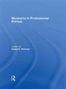 Dominic Thomas, Dominic (University of California Thomas, Dominic Thomas, Thomas Dominic - Museums in Postcolonial Europe