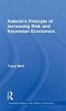 Tracy Mott, Tracy (Denver University Mott - Kalecki''s Principle of Increasing Risk and Keynesian Economics