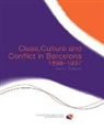 Chris Ealham, Ealham Chris - Class, Culture and Conflict in Barcelona, 1898-1937