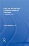 Verena Beittinger-Lee, Beittinger-Lee Verena - (Un) Civil Society and Political Change in Indonesia
