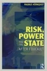 Magnus (Stockholm University Hornqvist, Magnus (Stockholm University Stockholm Hornqvist, Magnus Hörnqvist - Risk, Power and the State