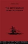 Malcolm Letts, Hans Staden, Malcolm Letts, Letts Malcolm - True History of His Captivity 1557