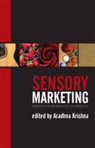 Aradhna (University of Michigan Krishna, Aradhna Krishna, Krishna Aradhna - Sensory Marketing