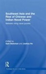 Sam Ho Bateman, Sam Bateman, Bateman Sam, Joshua Ho, Ho Joshua - Southeast Asia and the Rise of Chinese and Indian Naval Power