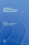 Theodore Kowalski, Theodore (University of Dayton Kowalski, Kowalski Theodore, Thomas J. Lasley, Lasley Thomas J. - Handbook of Data-Based Decision Making in Education
