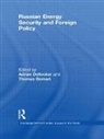 Adrian Gomart Dellecker, Adrian Dellecker, Dellecker Adrian, Thomas Gomart, Gomart Thomas - Russian Energy Security and Foreign Policy