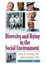 Sherry M. Cummings, Sherry M. Galambos Cummings, Cummings Sherry M., Colleen Galambos, Galambos Colleen - Diversity and Aging in the Social Environment
