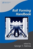 George T. Halmos, George T. (Delta Engineering Inc. Halmos, George T. Halmos, Halmos George T. - Roll Forming Handbook