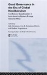 Jolle Fernandez Jilberto Demmers, Jolle Demmers, Demmers Jolle, Alex E. Fernández Jilberto, Barbara Hogenboom, Hogenboom Barbara - Good Governance in the Era of Global Neoliberalism