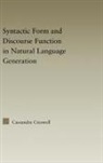 Cassandre Creswell - Syntactic Form and Discourse Function in Natural Language Generation