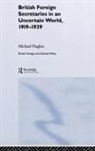 Michael Hughes, Michael (Liverpool University) Hughes - British Foreign Secretaries in an Uncertain World, 1919-1939
