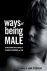 John Stephens, John Stephens - Ways of Being Male