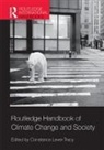 Steven Lee Brechin, Constance Lever-Tracy, Steven Brechin, Seungyun Lee, Constance Lever-Tracy, Lever-Tracy Constance - Routledge Handbook of Climate Change and Society