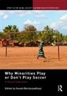 Kausik Bandyopadhyay, Kausik Bandyopadhyay, Bandyopadhyay Kausik - Why Minorities Play Or Don''t Play Soccer