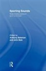 Anthony (De Montfort University Bateman, John Bale, Anthony Bateman - Sporting Sounds