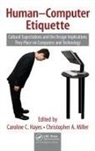 Caroline C. Hayes, Caroline C. (University of Minnesota Hayes, Hayes Caroline C., Christopher A. Miller, Miller Christopher A. - Human-Computer Etiquette