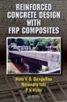 Hota V.S. GangaRao, Hota V.s. Taly Gangarao, Narendra Taly, Taly Narendra, P. V. Vijay, Vijay P. V. - Reinforced Concrete Design With Frp Composites