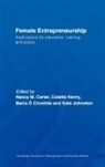 Nancy M. Carter, Nancy M. Henry Carter, Colette Henry, Henry Colette, Kate Johnston, Johnston Kate... - Female Entrepreneurship