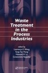 Lawrence K. Hung Wang, Yung-Tse Hung, Hung Yung-Tse, Howard H. Lo, Lo Howard H., Lawrence K. Wang... - Waste Treatment in the Process Industries