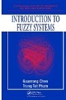 Guanrong Chen, Guanrong Pham Chen, Chen Guanrong, Trung Tat Pham, Pham Trung Tat - Introduction to Fuzzy Systems
